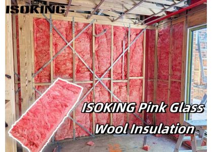 Pink Fiberglass Insulation Supplier - Advantages of Pink Glass Wool in Partition, Wall and Roof Applications